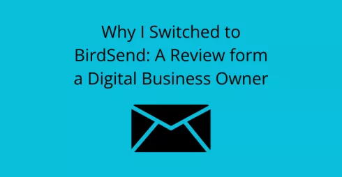 why I switched to Birdsend: a review from a digital business owner